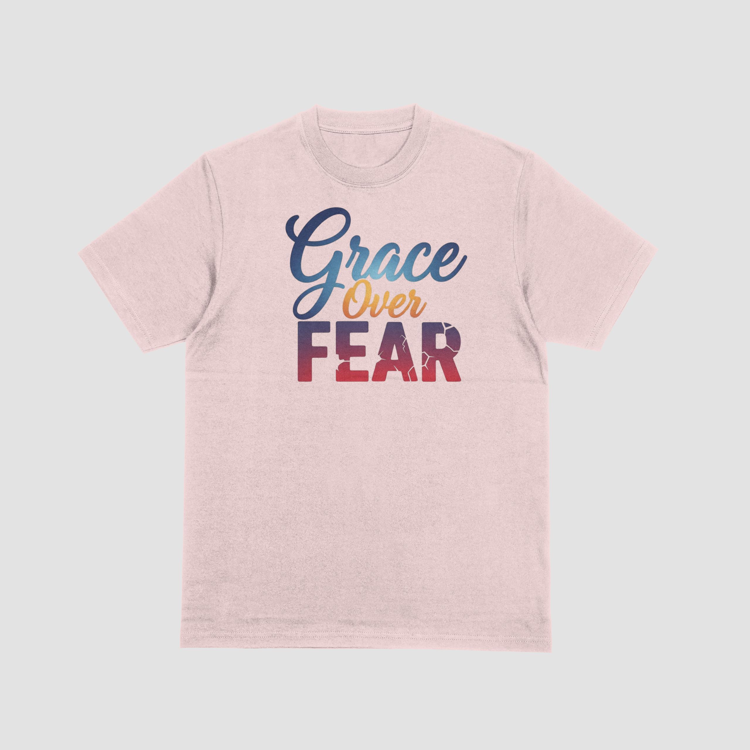Grace, Over Fear  T-Shirt